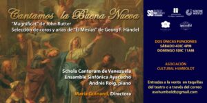 Cantamos la Buena Nueva: El Magnificat de John Rutter y el Mesías de Händel con la Schola Cantorum de Venezuela.